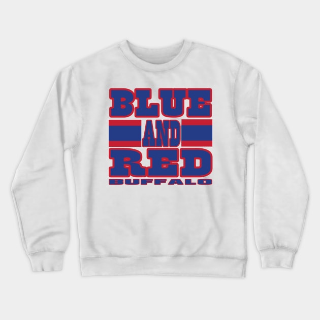 Buffalo LYFE Blue and Red Football Colors! Crewneck Sweatshirt by OffesniveLine